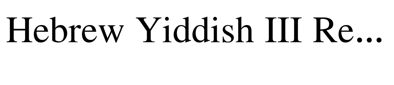 Hebrew Yiddish III Regular